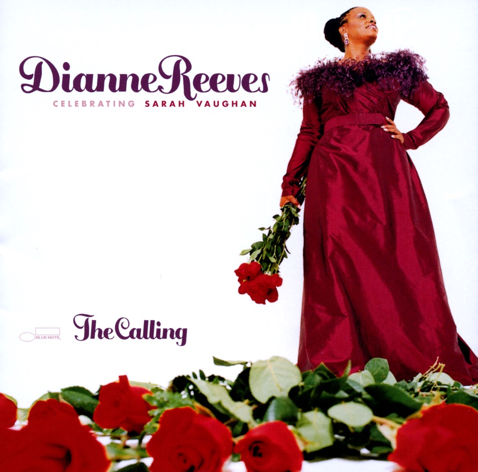 Dianne Reeves - The Calling (Celebrating Sarah Vaughan)